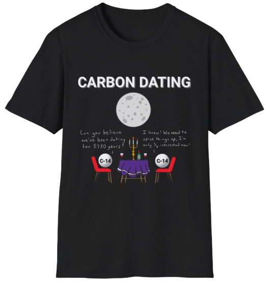 Carbon Dating Shirt