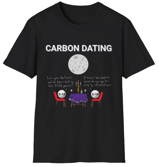 Funny Science Shirt: Carbon Dating Black