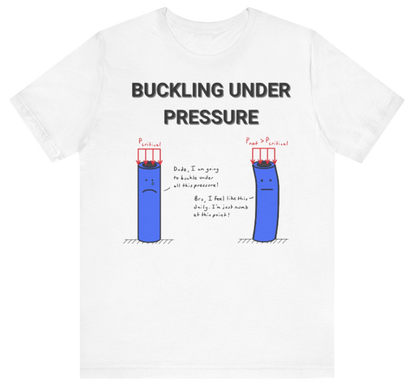 Buckling Under Pressure Shirt