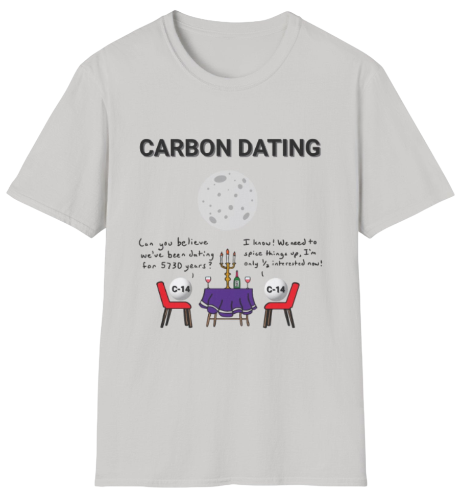 Carbon Dating Shirt