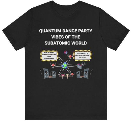 Quantum Party Shirt